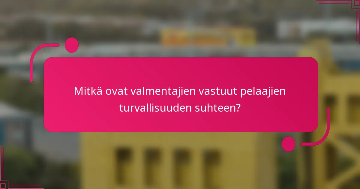 Mitkä ovat valmentajien vastuut pelaajien turvallisuuden suhteen?